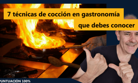 7 Técnicas De Cocción En Gastronomía Que Debes Conocer