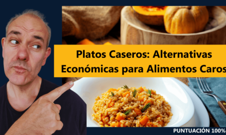 Platos Caseros: Alternativas Económicas para Alimentos Caros