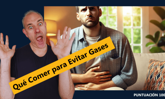 Qué Comer para Evitar Gases
