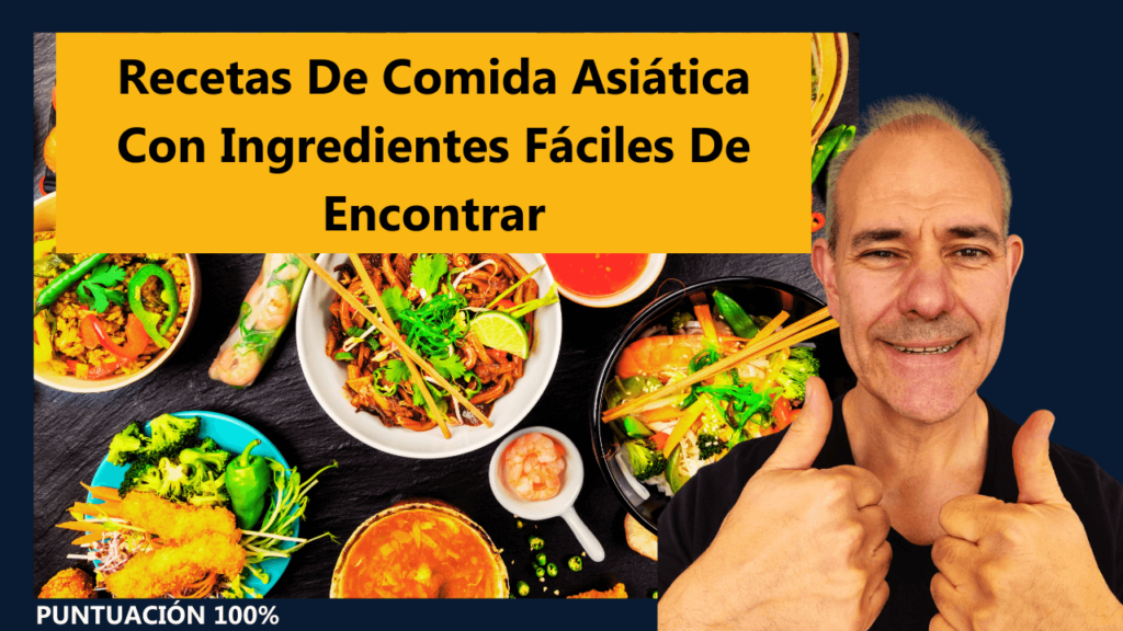 Recetas De Comida Asiática Con Ingredientes Fáciles De Encontrar