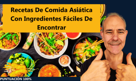 Recetas De Comida Asiática Con Ingredientes Fáciles De Encontrar