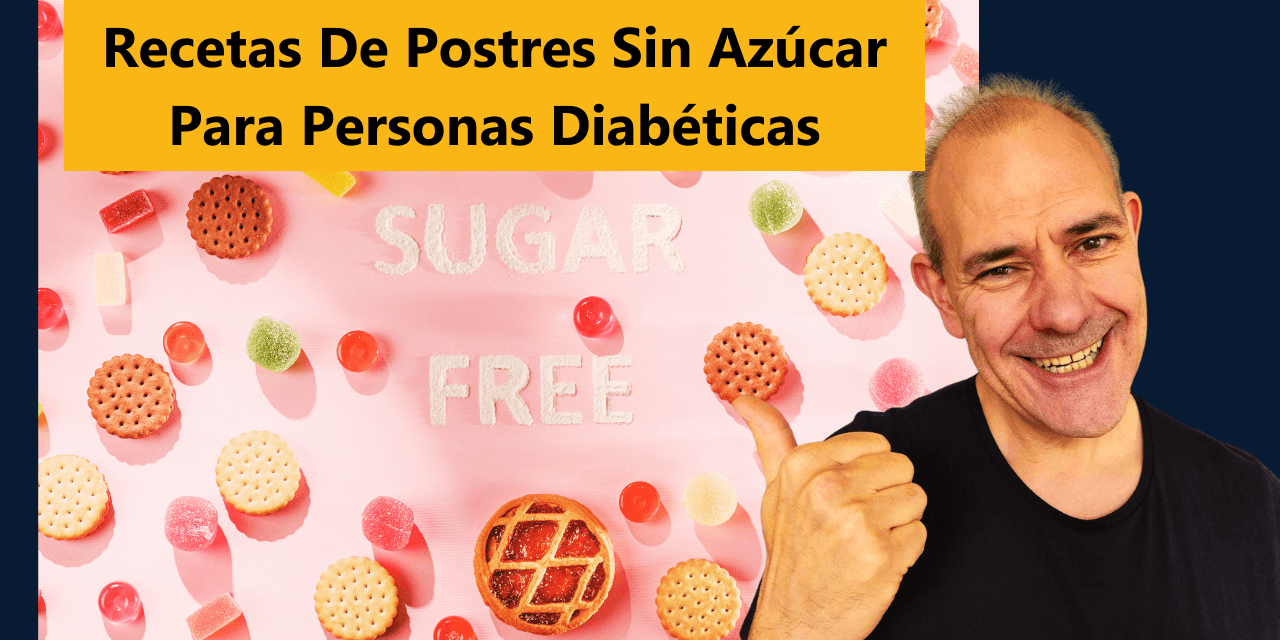 Recetas De Postres Sin Azúcar Para Personas Diabéticas