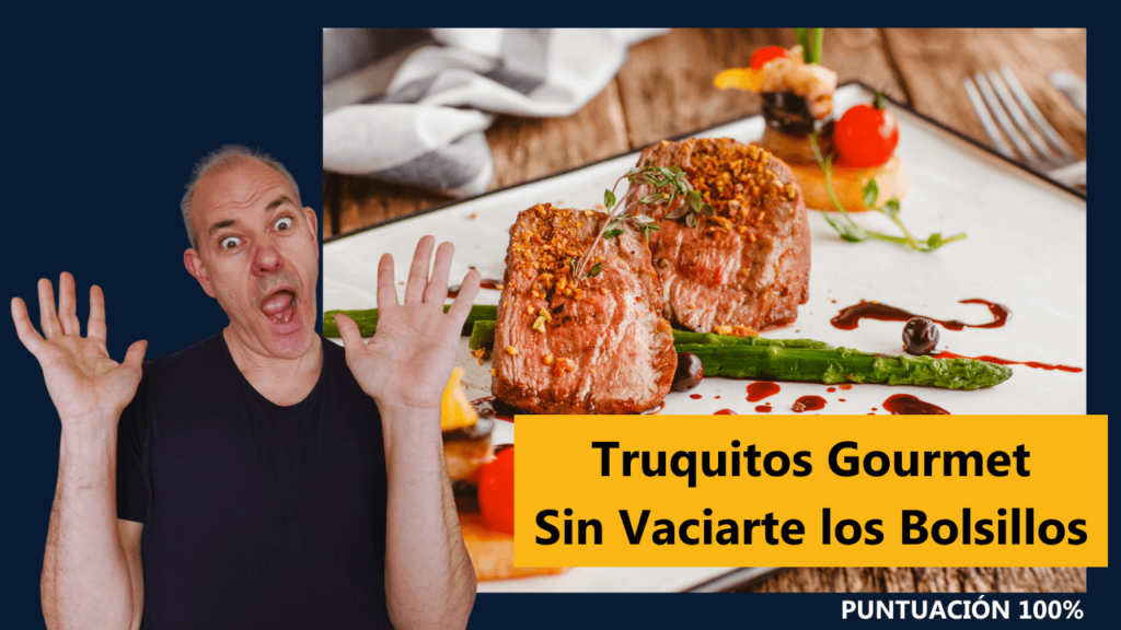 Truquitos Gourmet Sin Vaciarte los Bolsillos