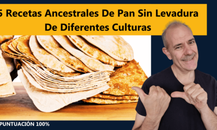 5 Recetas Ancestrales de Pan Sin Levadura de Diferentes Culturas