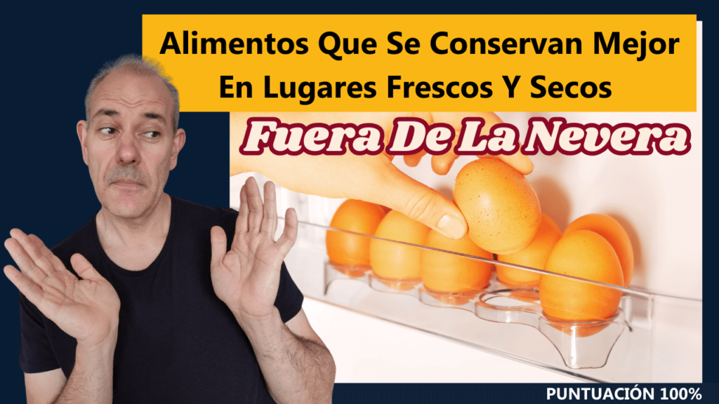 Alimentos Que Se Conservan Mejor En Lugares Frescos Y Secos Fuera De La Nevera