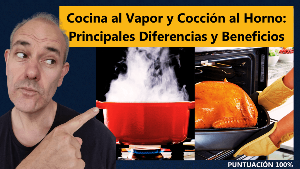 Cocina al Vapor y Cocción al Horno Principales Diferencias y Beneficios