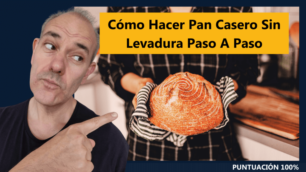 Cómo Hacer Pan Casero Sin Levadura Paso A Paso