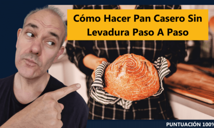 Cómo Hacer Pan Casero Sin Levadura Paso A Paso