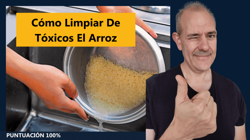 Cómo Limpiar De Tóxicos El Arroz
