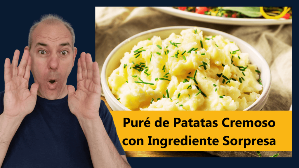 Puré de Patatas Cremoso con Ingrediente Sorpresa