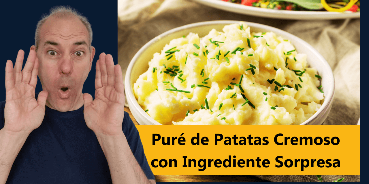 Puré de Patatas Cremoso con Ingrediente Sorpresa para Más Sabor