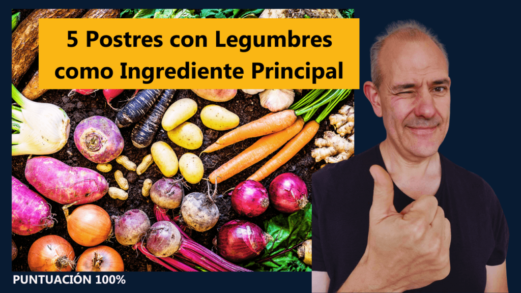 5 Postres con Legumbres como Ingrediente Principal