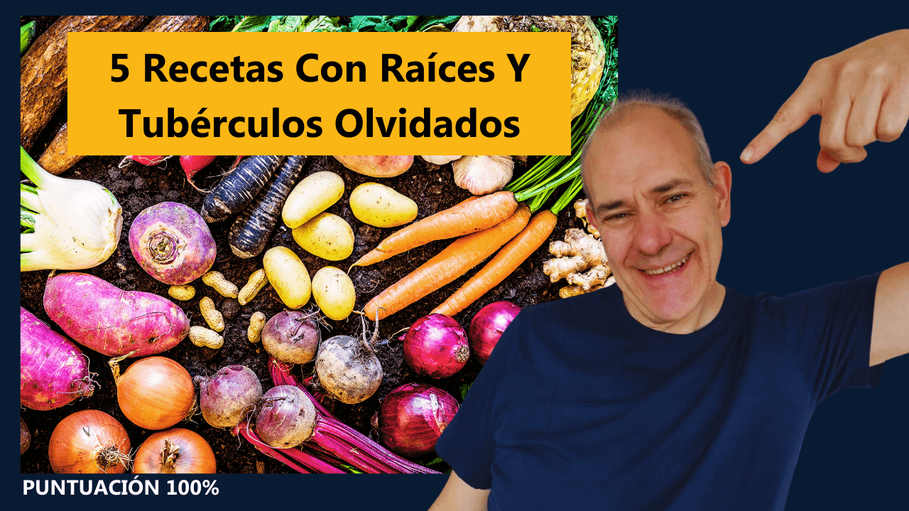 5 Recetas Con Raíces Y Tubérculos Olvidados