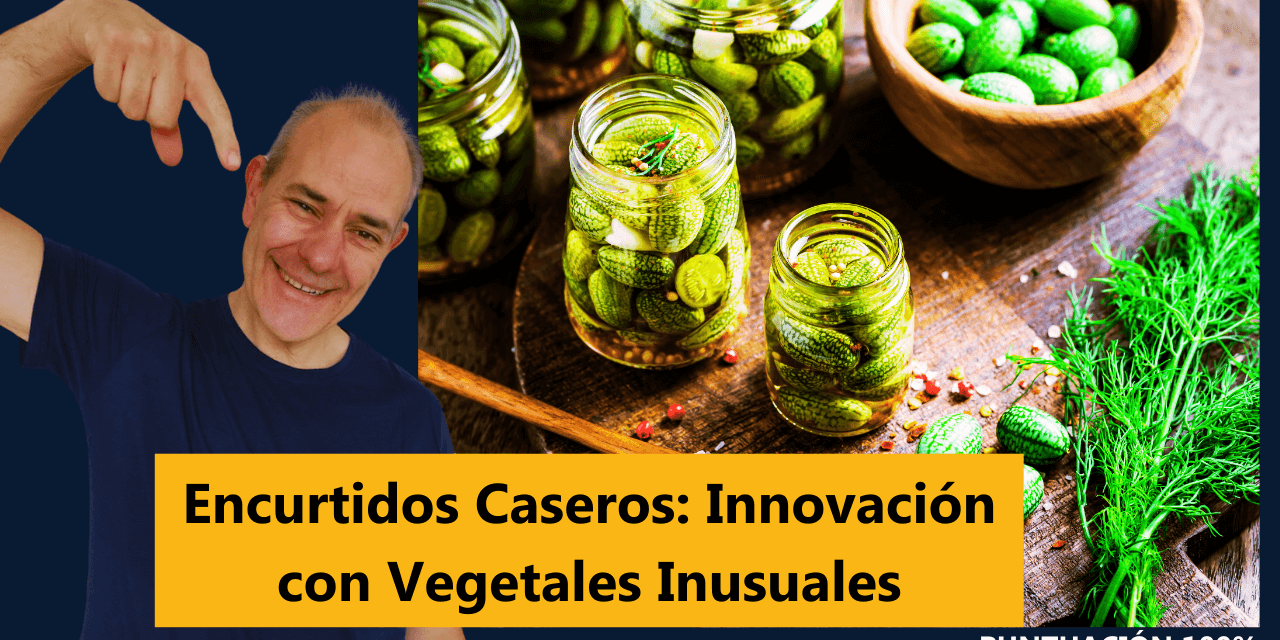 Encurtidos Caseros: Innovación con Vegetales Inusuales