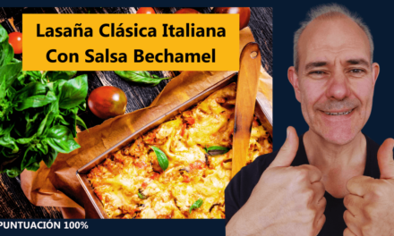 Lasaña Clásica Italiana con Salsa Bechamel Sin Grumos