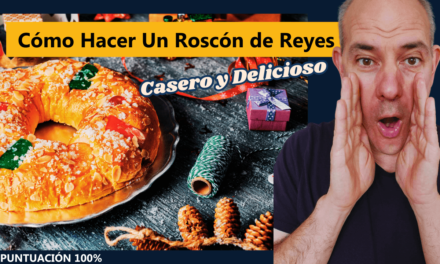 Cómo Hacer Un Roscón de Reyes Casero y Delicioso