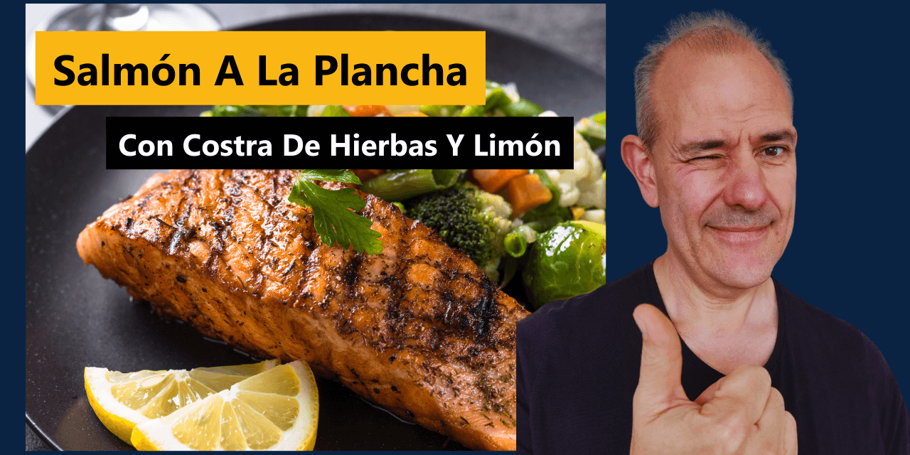 Salmón a la Plancha con Costra de Hierbas y Limón