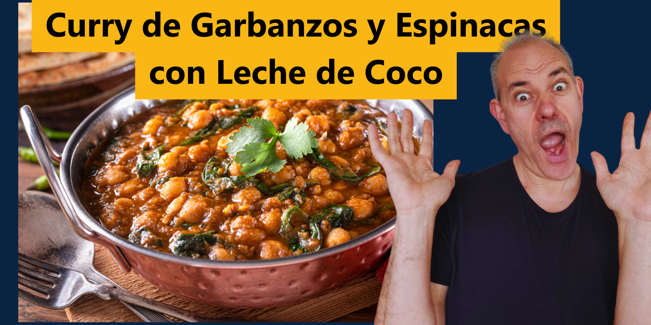 Curry de Garbanzos y Espinacas con Leche de Coco