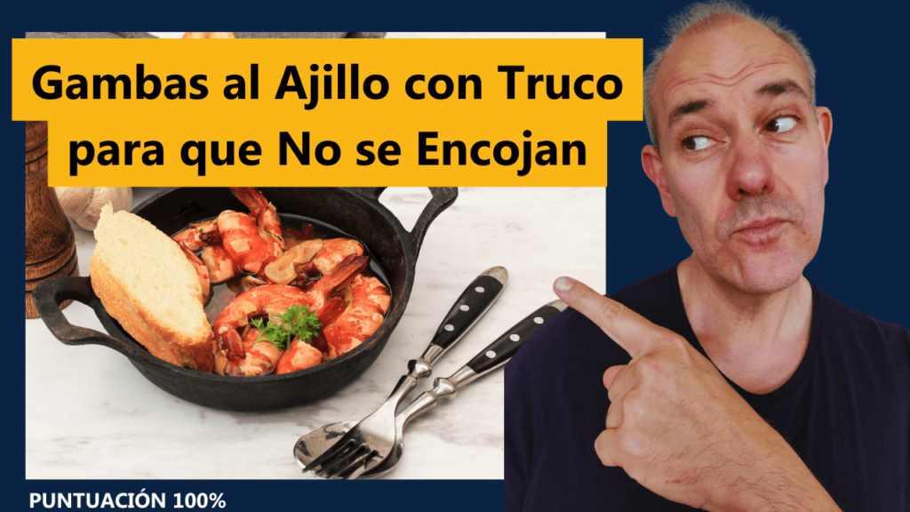 Gambas al Ajillo con Truco para que No se Encojan