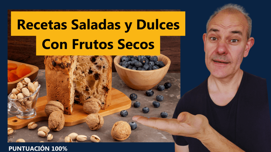Recetas Saladas y Dulces Con Frutos Secos