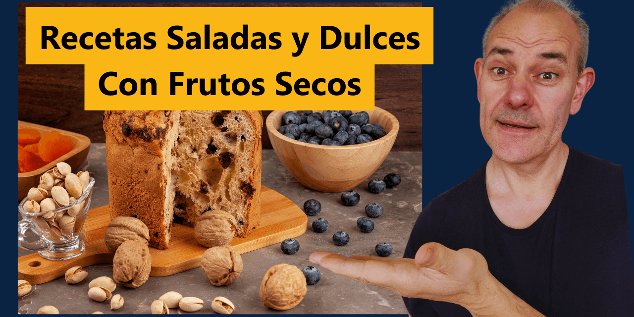 Recetas Saladas y Dulces Con Frutos Secos