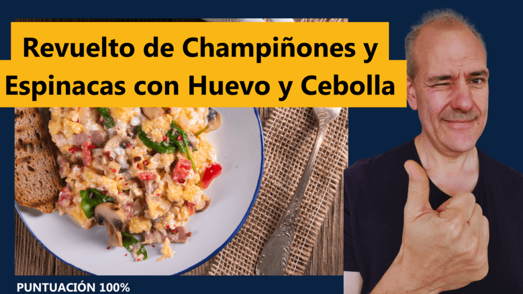 Revuelto de Champiñones y Espinacas con Huevo y Cebolla