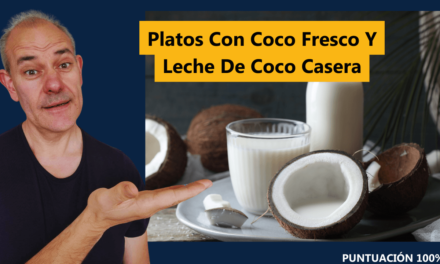 Platos Con Coco Fresco Y Leche De Coco Casera
