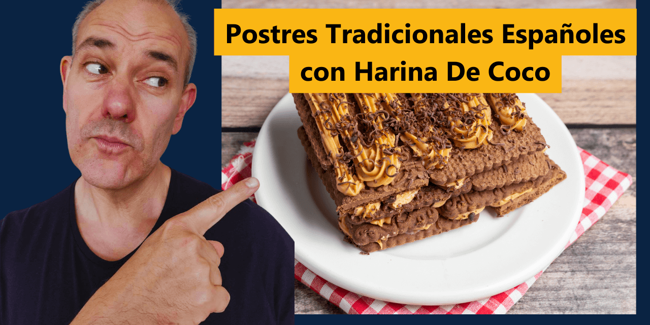 Postres Tradicionales Españoles con Harina De Coco